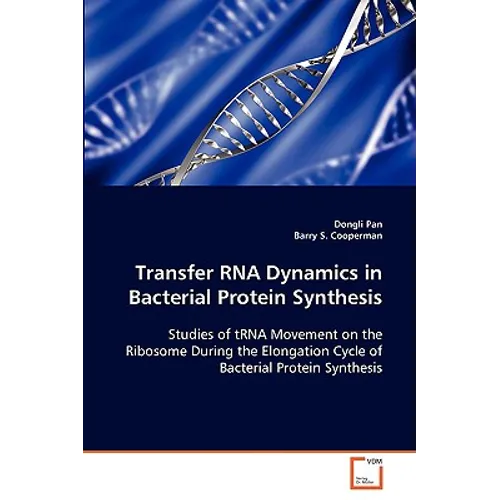 Transfer RNA Dynamics in Bacterial Protein Synthesis
