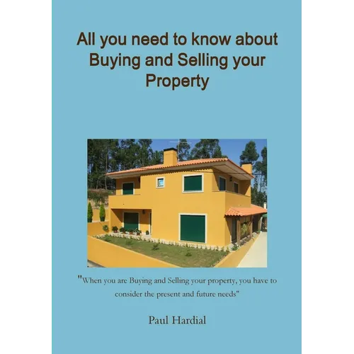 All you need to know about Buying and Selling your Property