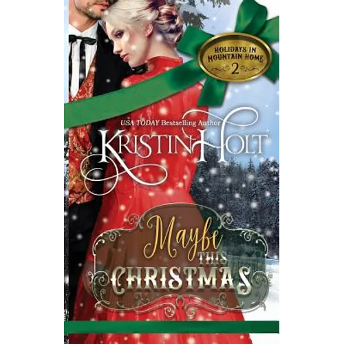Maybe This Christmas: A Sweet Historical Western Holiday Romance Novella