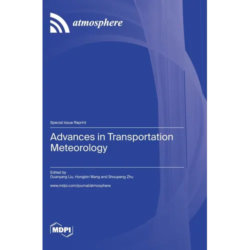 Advances in Transportation Meteorology