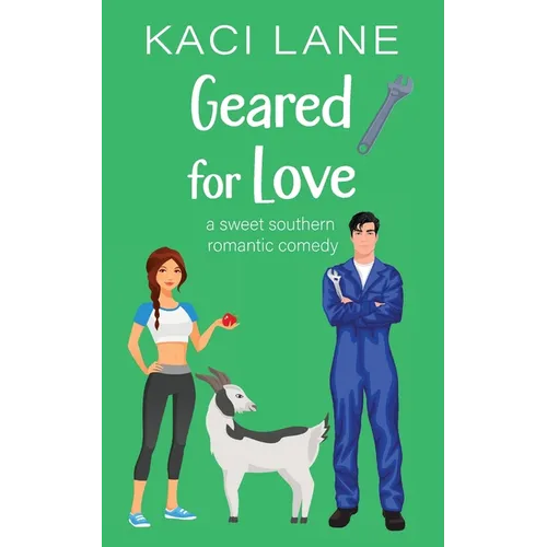 Geared for Love: A Sweet Southern Romantic Comedy