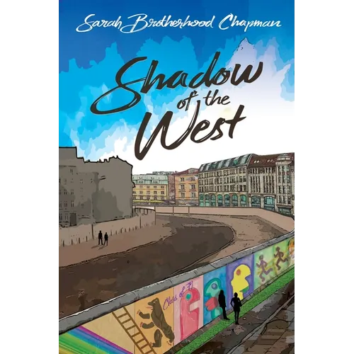 Shadow of the West: A Story of Divided Berlin