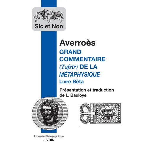 Averroes: Grand Commentaire de la Metaphysique d'Aristote: Livre Beta