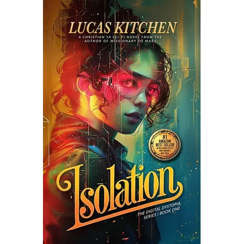 Isolation: The Digital Dystopia Series Book One