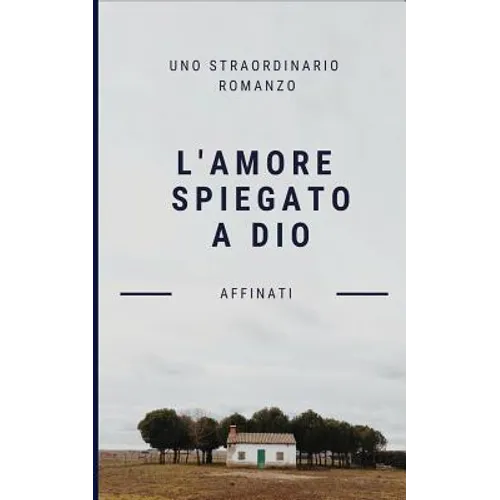 L'amore spiegato a Dio