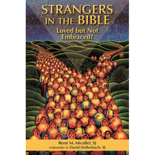 Strangers in the Bible: Loved But Not Embraced