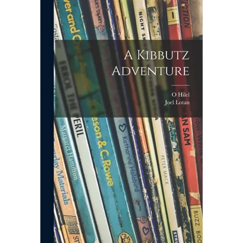 A Kibbutz Adventure