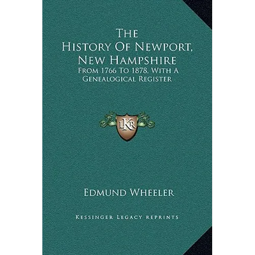 The History Of Newport, New Hampshire: From 1766 To 1878, With A Genealogical Register