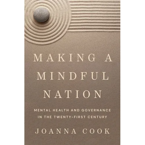 Making a Mindful Nation: Mental Health and Governance in the Twenty-First Century