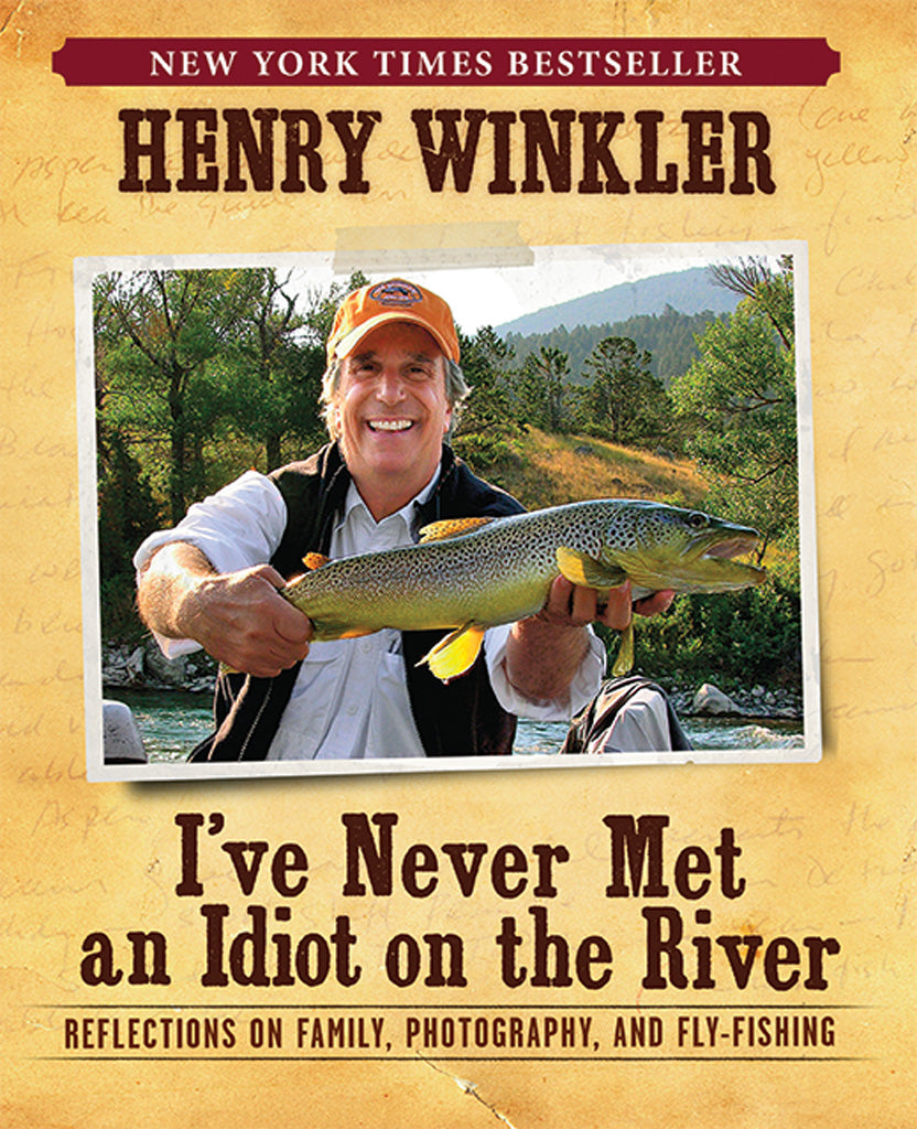 I've Never Met an Idiot on the River Softcover Book