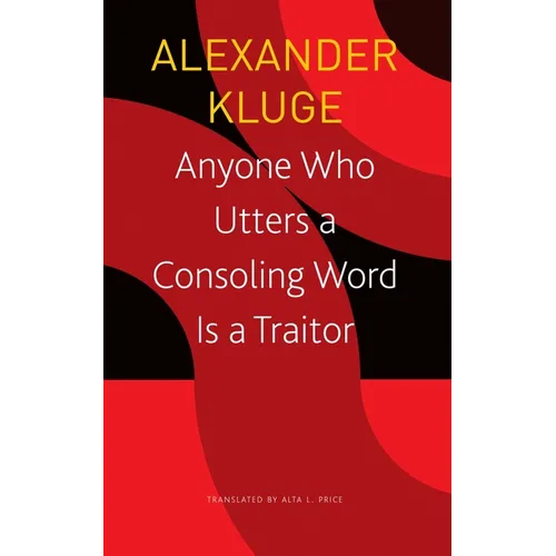 Anyone Who Utters a Consoling Word Is a Traitor: 48 Stories for Fritz Bauer