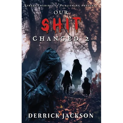 Our Shit Changed 2