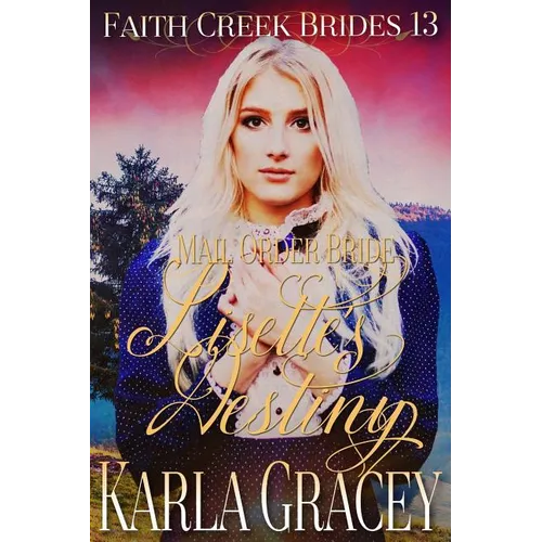 Mail Order Bride - Lisette's Destiny: Clean and Wholesome Historical Western Cowboy Inspirational Romance