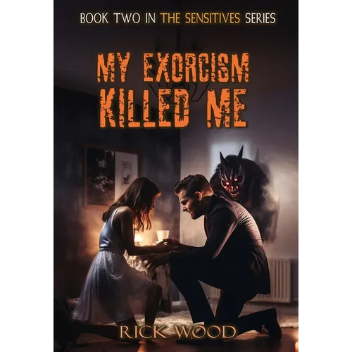 My Exorcism Killed Me
