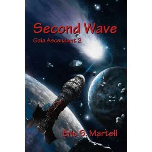 Second Wave: Book Two of the Gaea Ascendant Series