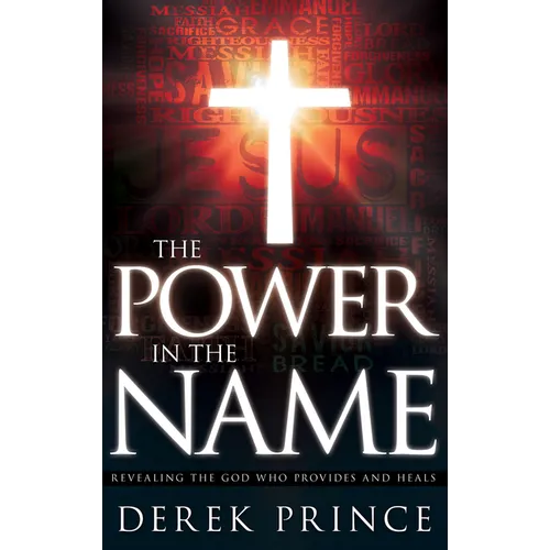 The Power in the Name: Revealing the God Who Provides and Heals