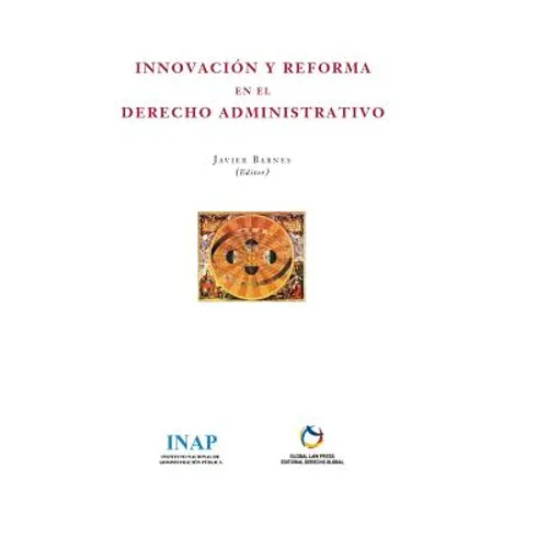Innovación y Reforma en el Derecho Administrativo.