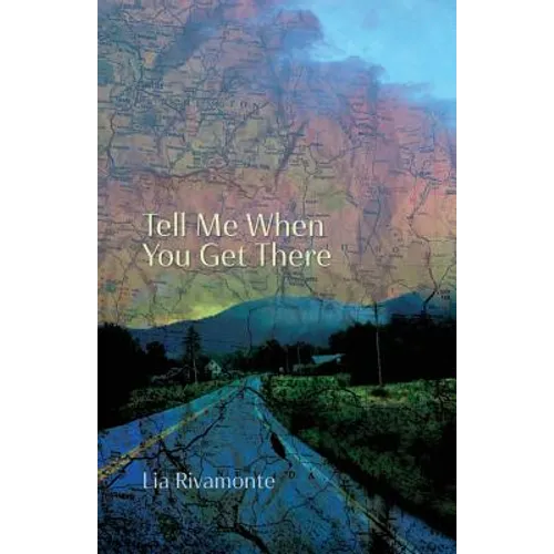 Tell Me When You Get There - Paperback