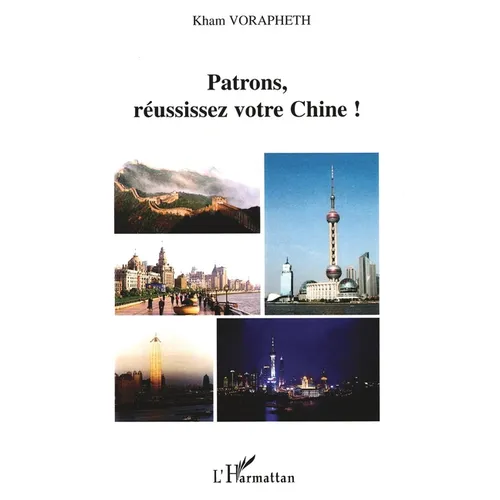 Patrons, réussissez votre Chine !