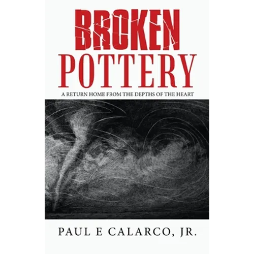 Broken Pottery: A Return Home from the Depths of the Heart
