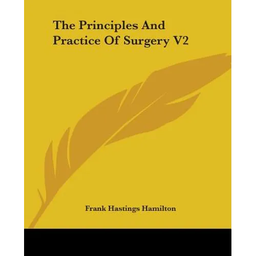 The Principles And Practice Of Surgery V2