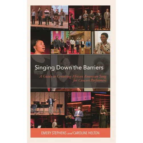 Singing Down the Barriers: A Guide to Centering African American Song for Concert Performers