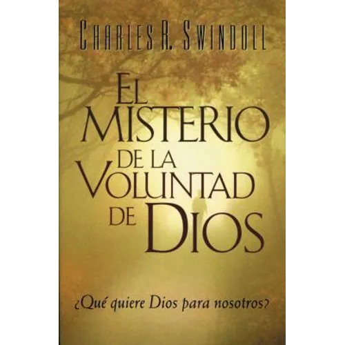 El Misterio de la coluntad de Dios = The Mystery of God's Will