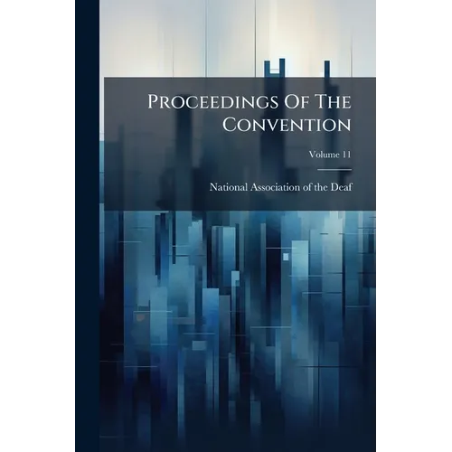 Proceedings Of The Convention; Volume 11
