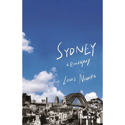 Sydney: A Biography (New Ed)