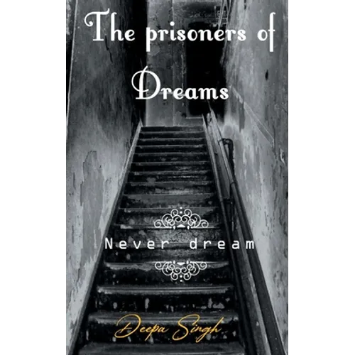 The prisoners of Dreams