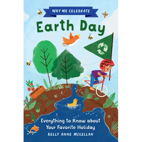 Why We Celebrate Earth Day: Everything to Know about Your Favorite Holiday