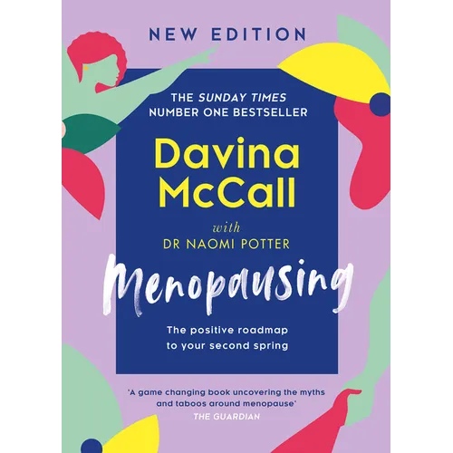 Menopausing: New Edition: The Positive Roadmap to Your Second Spring