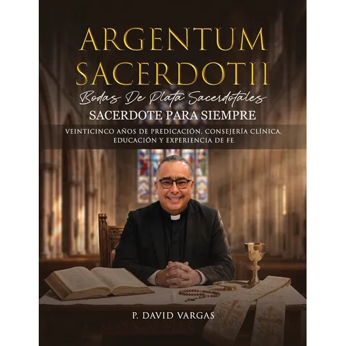 Argentum Sacerdotii (Sacerdote para Siempre)