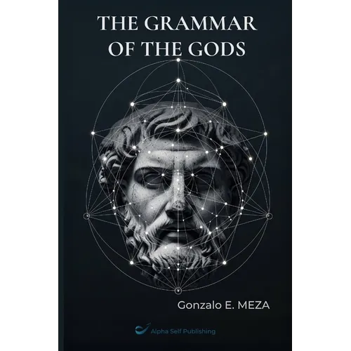 The Grammar of the Gods: Archetypes, Myth, and the Structure of the Unconscious