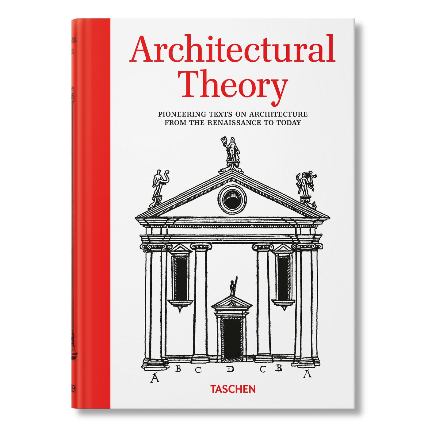 Architectural Theory. Pioneering Texts on Architecture from the Renaissance to Today (English) Book