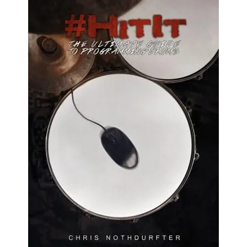#HitIt: The Ultimate Guide to Programming Drums