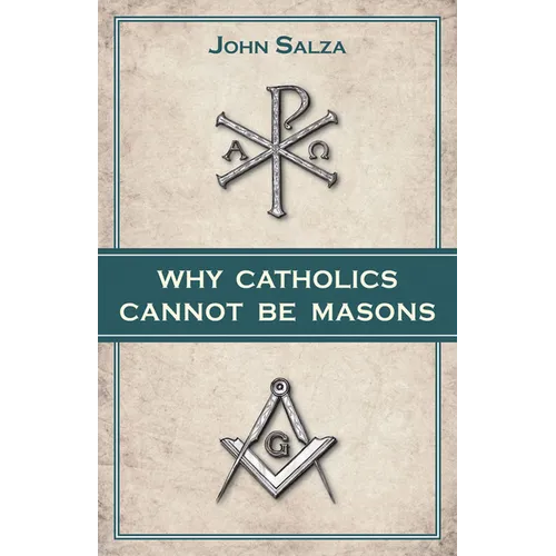 Why Catholics Cannot Be Masons