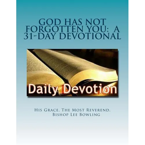 God Has Not Forgotten You: A 31-Day Devotional