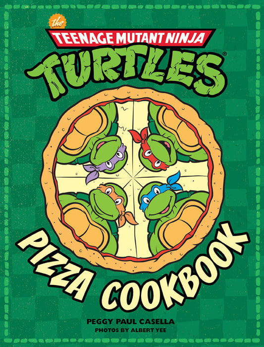 The Teenage Mutant Ninja Turtles Pizza Cookbook Hardcover Book