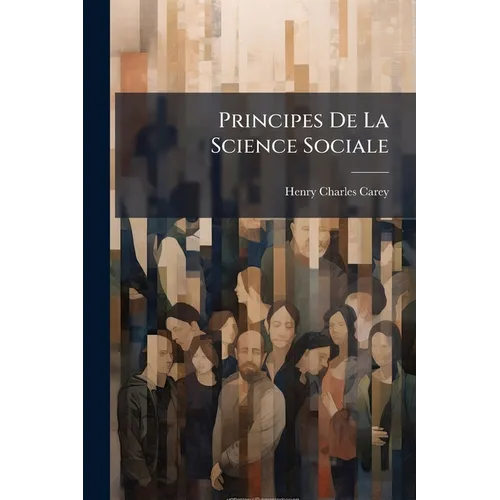 Principes De La Science Sociale: (548 P.)