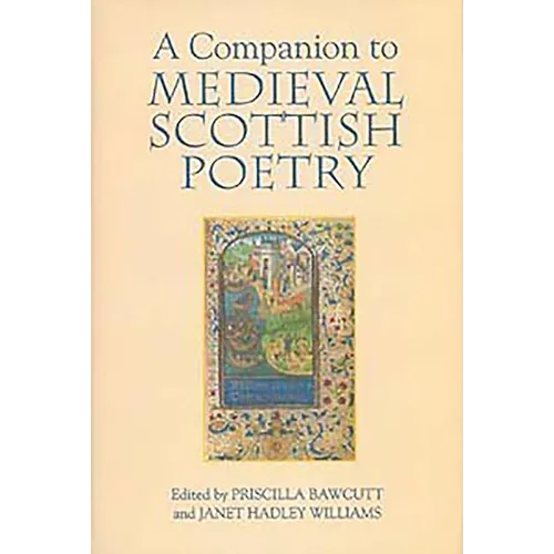 A Companion to Medieval Scottish Poetry