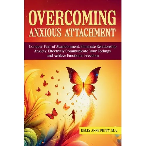 Overcoming Anxious Attachment