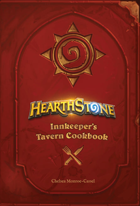 Hearthstone: Innkeeper's Tavern Cookbook Hardcover Book