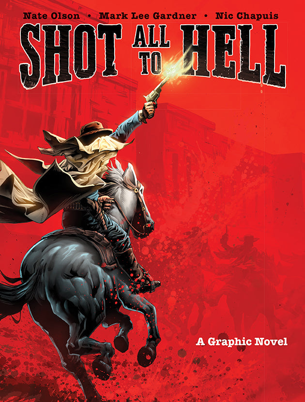 Shot All to Hell Hardcover Book
