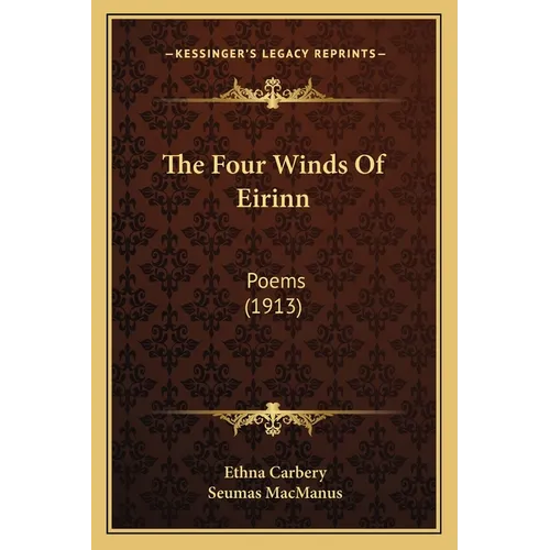 The Four Winds Of Eirinn: Poems (1913)