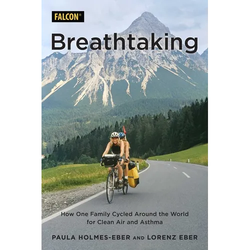 Breathtaking: How One Family Cycled Around the World for Clean Air and Asthma