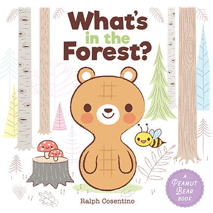 Peanut Bear: What's in the Forest? Hardcover Book