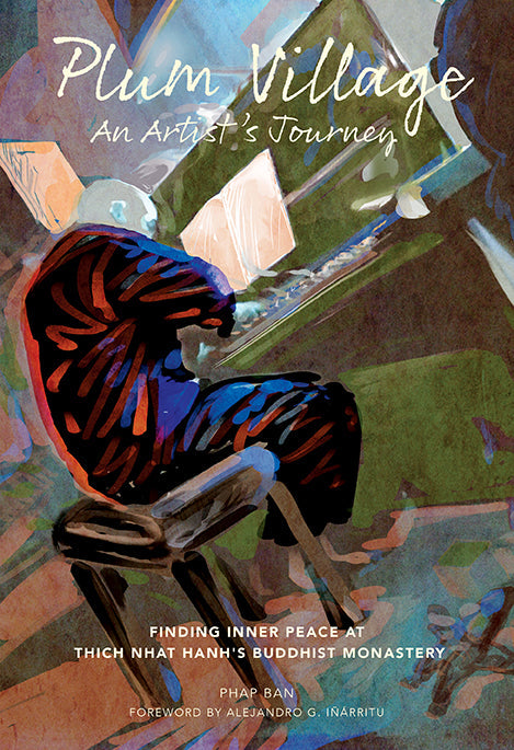 Plum Village: An Artist's Journey Softcover Book