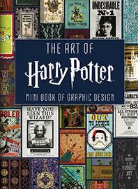 The Art of Harry Potter: Mini Book of Graphic Design Hardcover Book