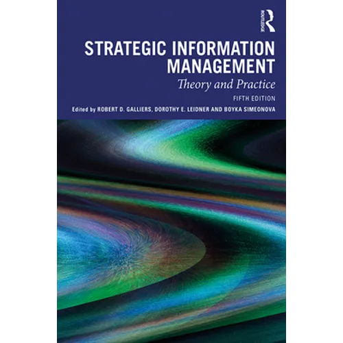 Strategic Information Management: Theory and Practice